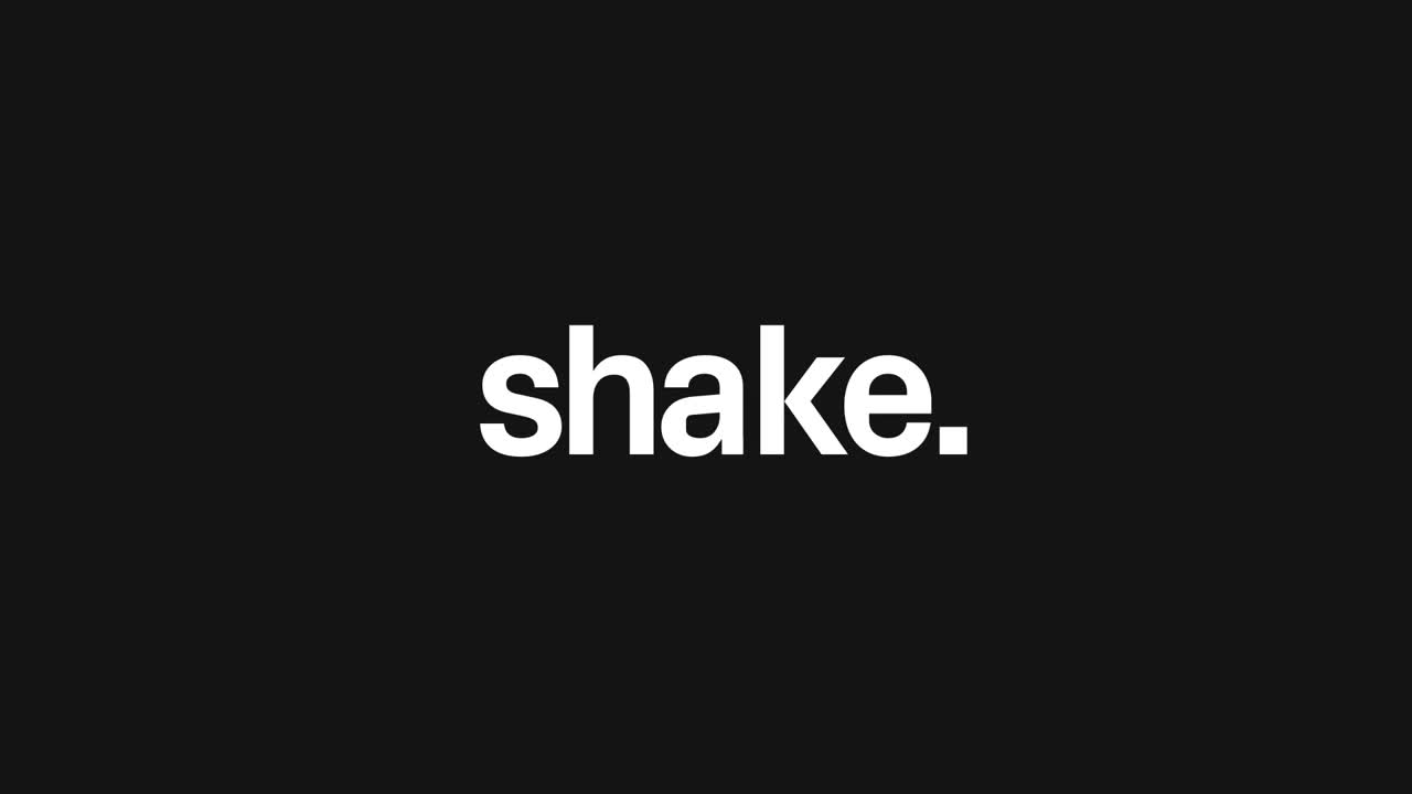 Shake